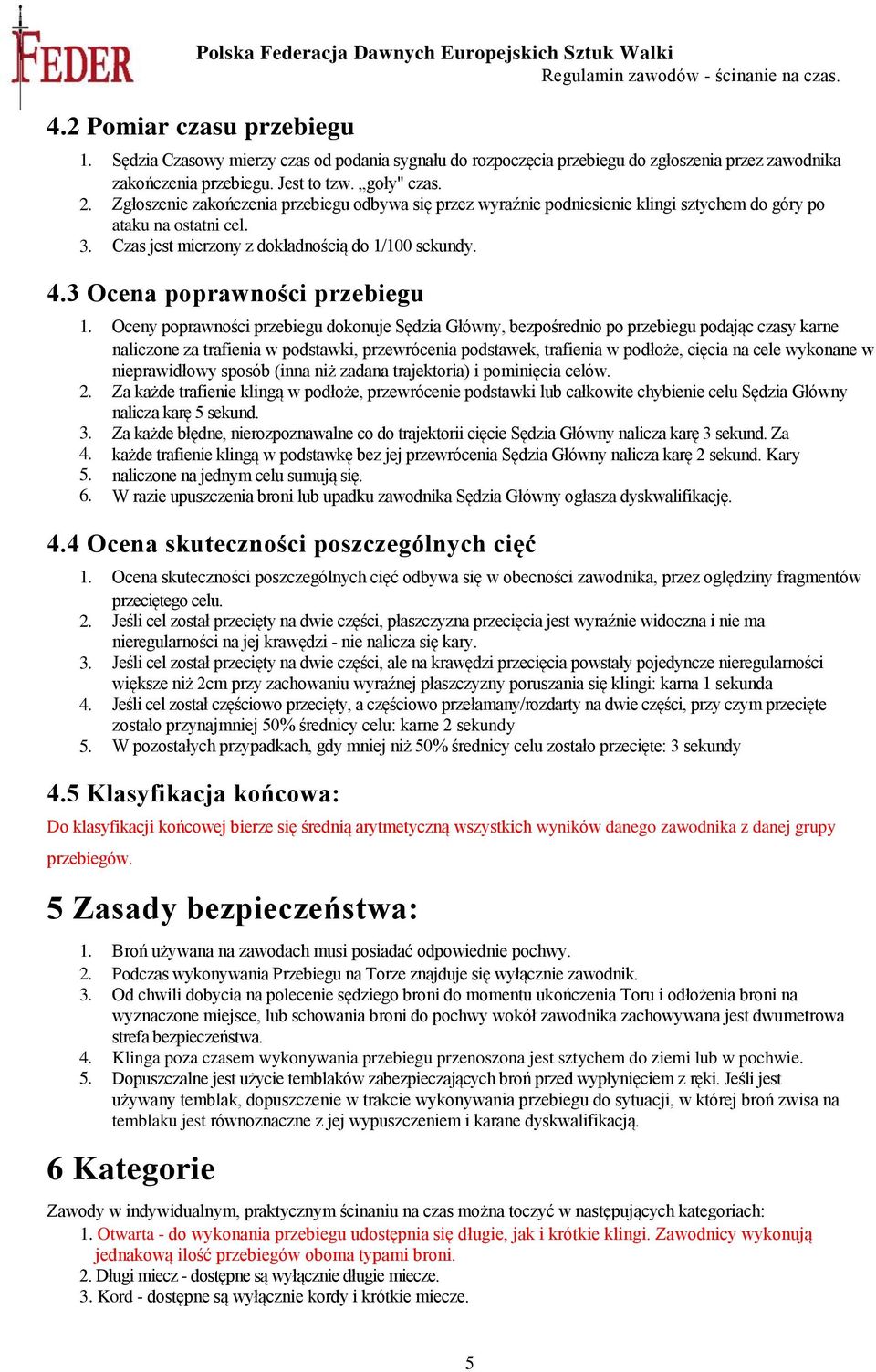 3 Ocena poprawności przebiegu 6.