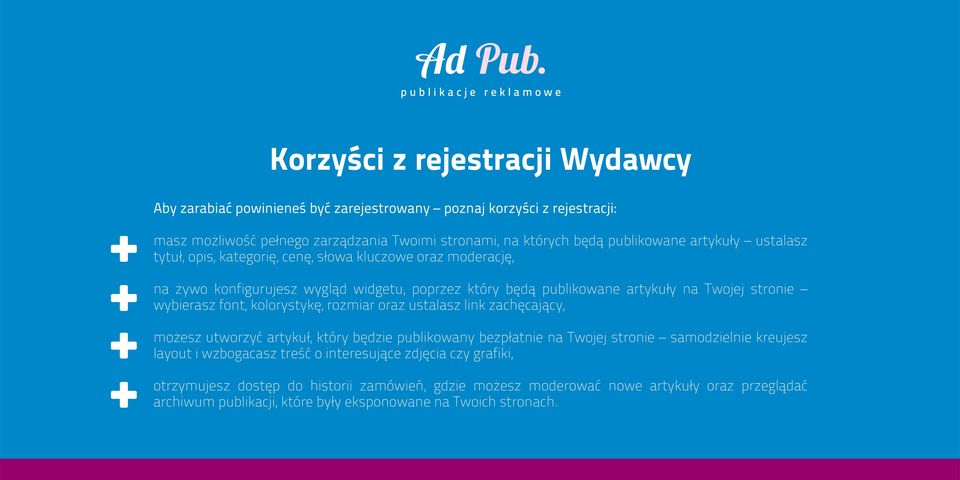 artykuły ustalasz tytuł, opis, kategorię, cenę, słowa kluczowe oraz moderację, na żywo konfigurujesz wygląd widgetu, poprzez który będą publikowane artykuły na Twojej stronie wybierasz
