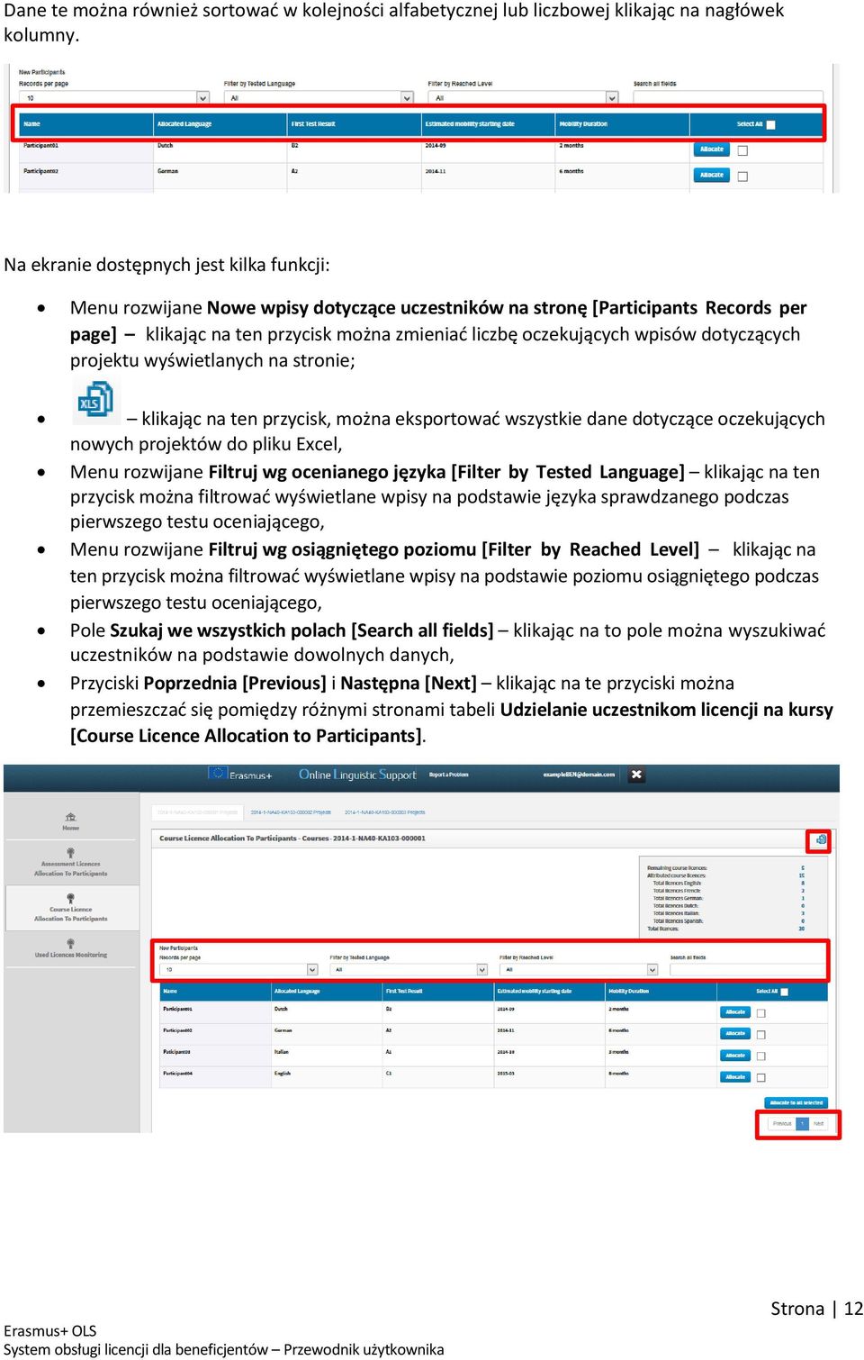 dotyczących projektu wyświetlanych na stronie; klikając na ten przycisk, można eksportować wszystkie dane dotyczące oczekujących nowych projektów do pliku Excel, Menu rozwijane Filtruj wg ocenianego