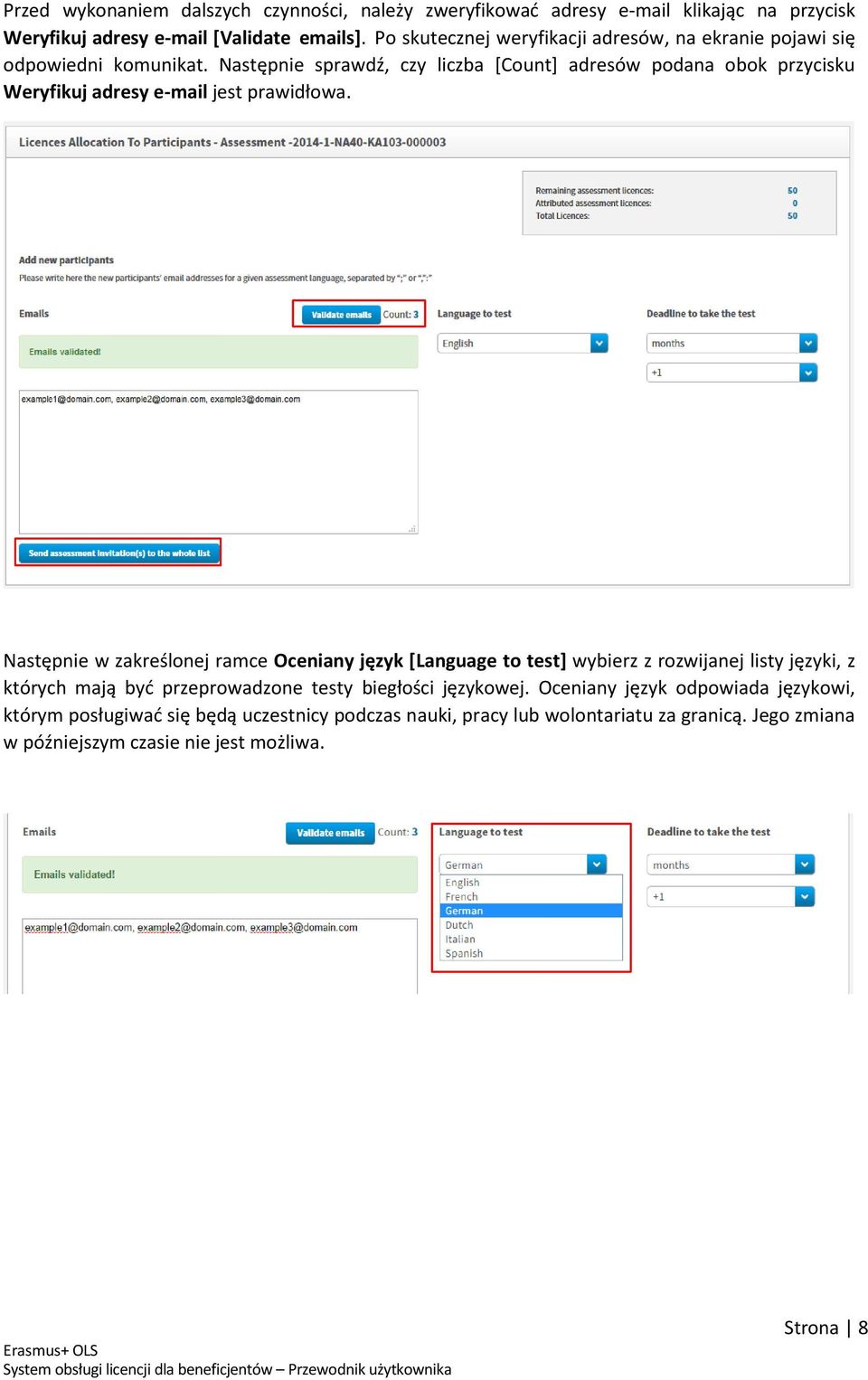 Następnie sprawdź, czy liczba [Count] adresów podana obok przycisku Weryfikuj adresy e-mail jest prawidłowa.