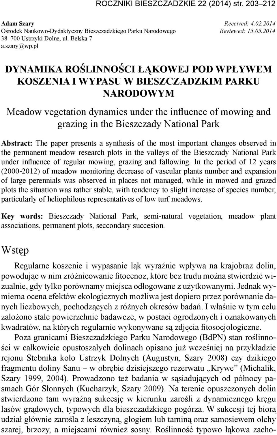 pl Dynamika roślinności łąkowej pod wpływem koszenia i wypasu w Bieszczadzkim Parku Narodowym Meadow vegetation dynamics under the influence of mowing and grazing in the Bieszczady National Park