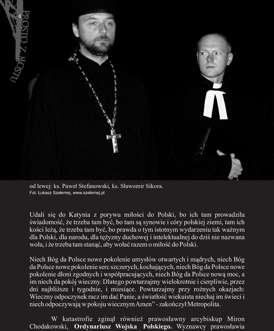 tym istotnym wydarzeniu tak waýnym dla Polski, dla narodu, dla tæýyzny duchowej i intelektualnej do dziú nie nazwana woùa, i ýe trzeba tam stanàã, aby woùaã razem o miùoúã do Polski.