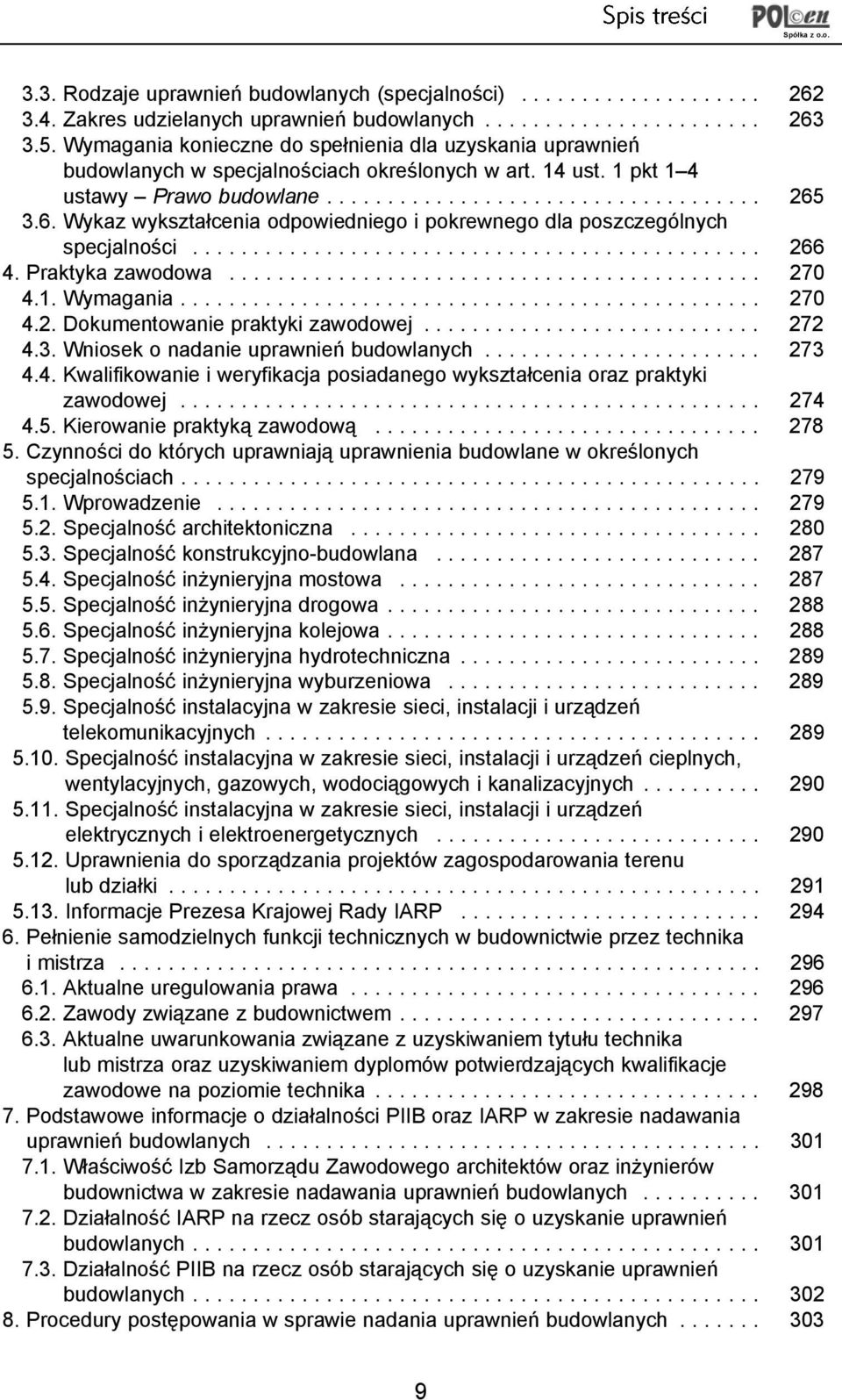 3.6. Wykaz wykszta³cenia odpowiedniego i pokrewnego dla poszczególnych specjalnoci............................................... 266 4. Praktyka zawodowa............................................ 270 4.
