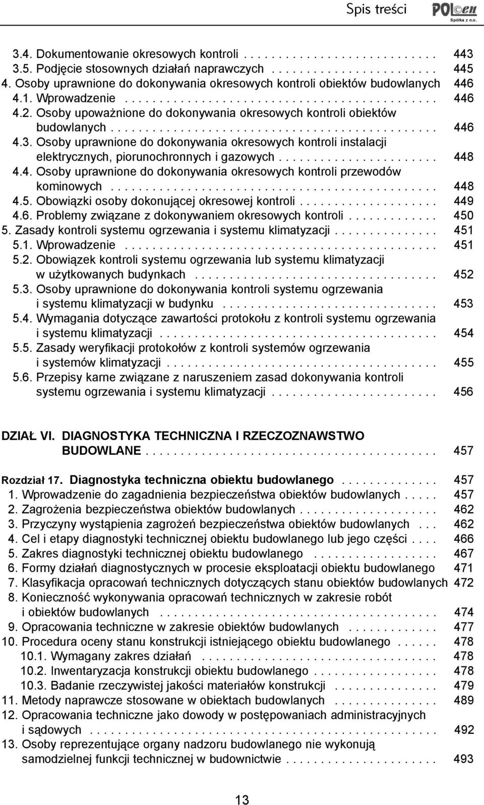 Osoby upowa nione do dokonywania okresowych kontroli obiektów budowlanych............................................... 446 4.3.