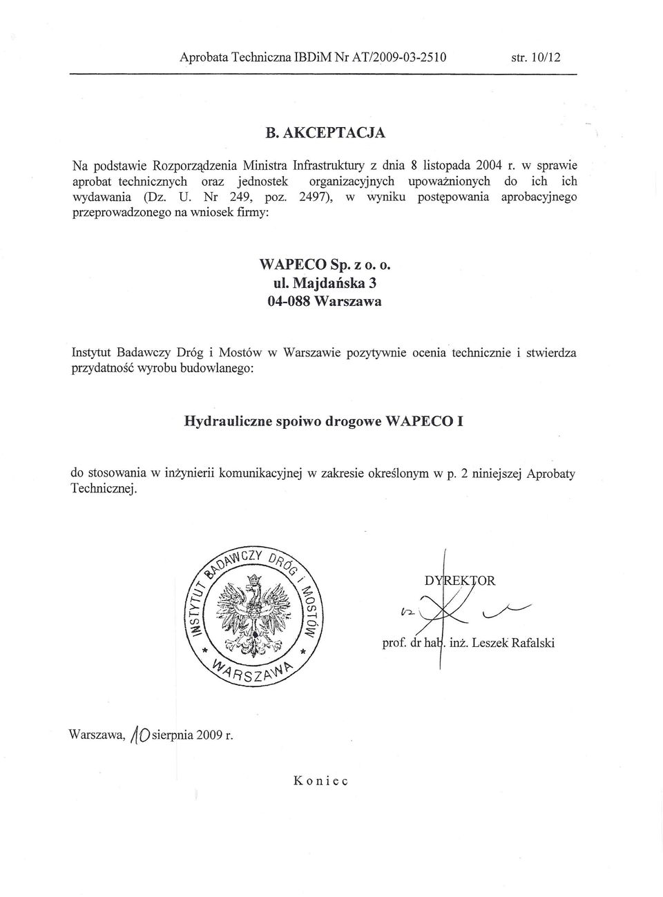 2497), w Wyniku postępowania aprobacyjnego przeprowadzonego na wniosek firmy: WAPECO Sp. z o. o. ul.