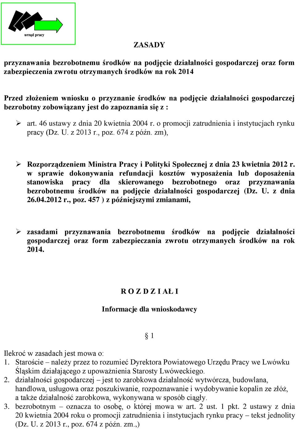, poz. 674 z późn. zm), Rozporządzeniem Ministra Pracy i Polityki Społecznej z dnia 23 kwietnia 2012 r.