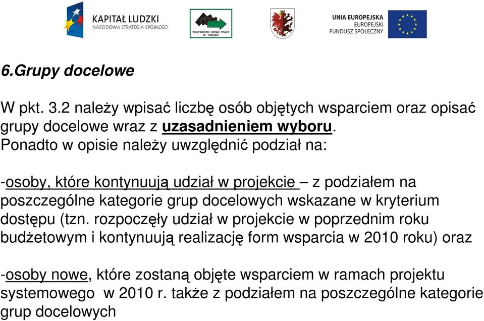 docelowych wskazane w kryterium dostępu (tzn.