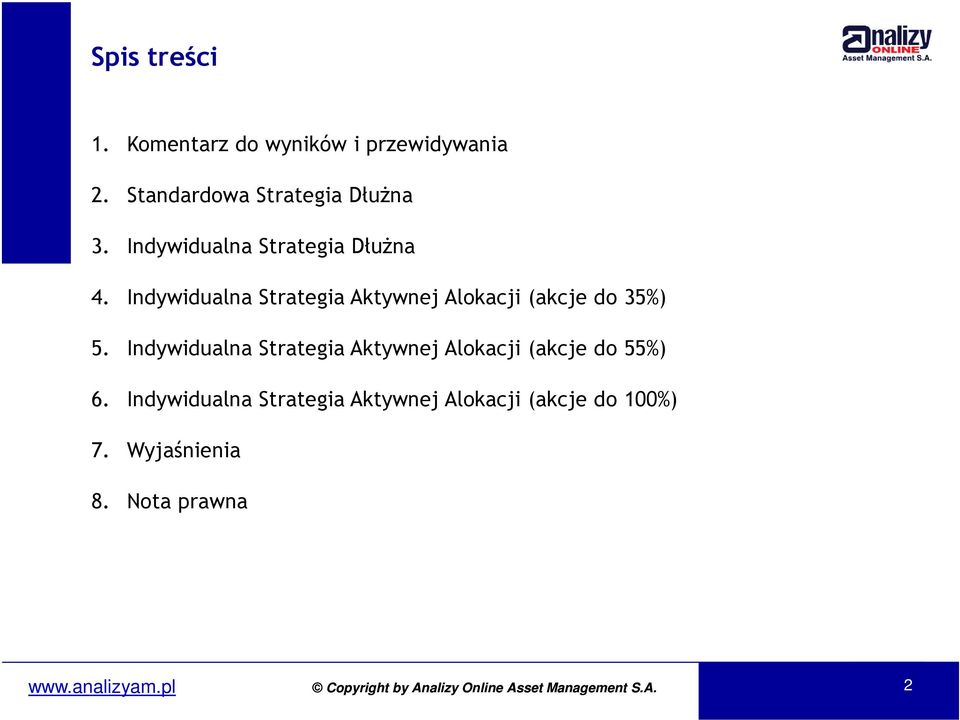 Indywidualna Strategia Aktywnej Alokacji (akcje do 35%) 5.
