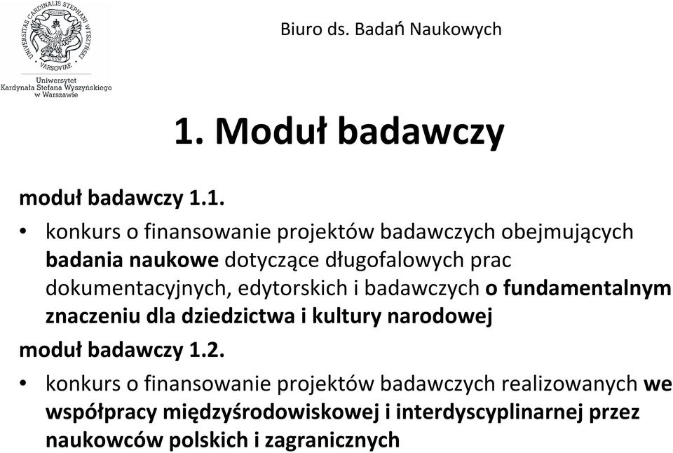 znaczeniu dla dziedzictwa i kultury narodowej moduł badawczy 1.2.