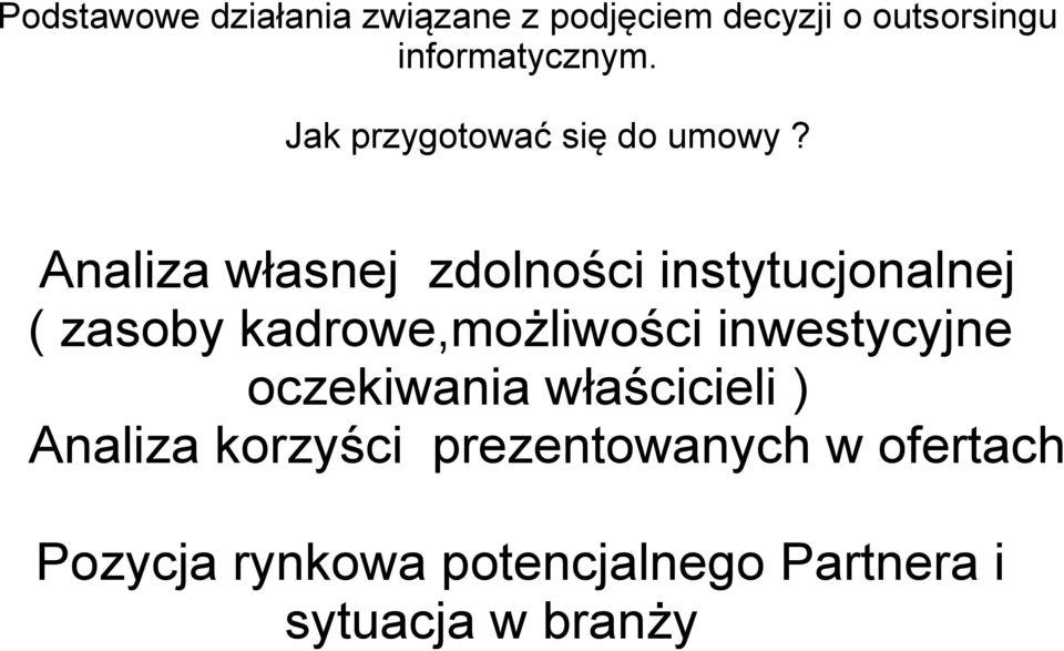 Analiza własnej zdolności instytucjonalnej ( zasoby kadrowe,możliwości