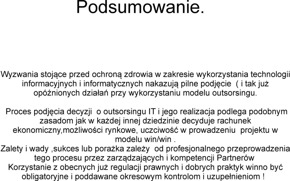 wykorzystaniu modelu outsorsingu.