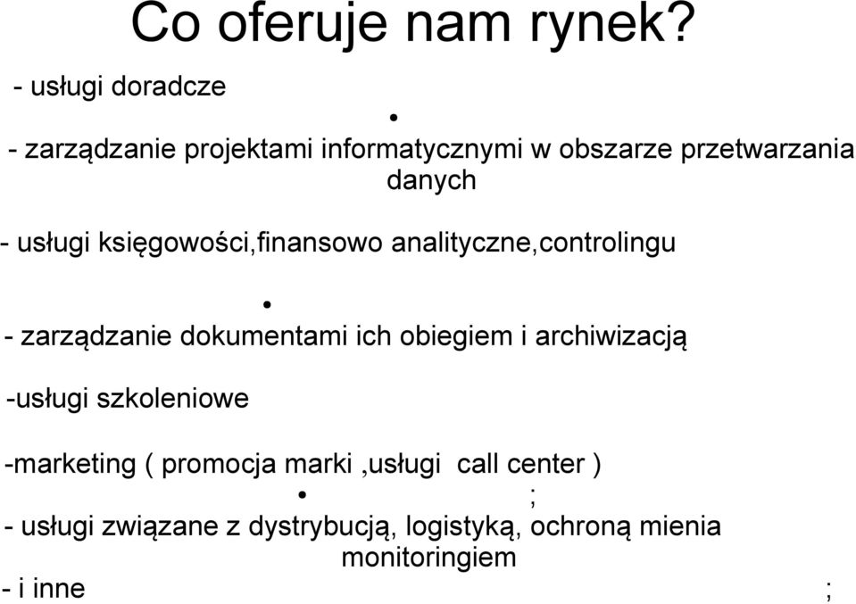 księgowości,finansowo analityczne,controlingu - zarządzanie dokumentami ich obiegiem i