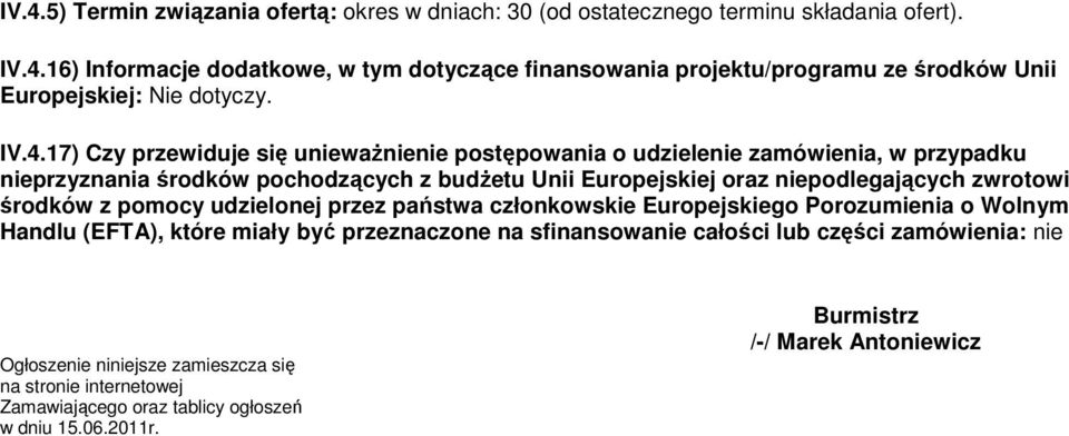 zwrotowi środków z pomocy udzielonej przez państwa członkowskie Europejskiego Porozumienia o Wolnym Handlu (EFTA), które miały być przeznaczone na sfinansowanie całości lub części