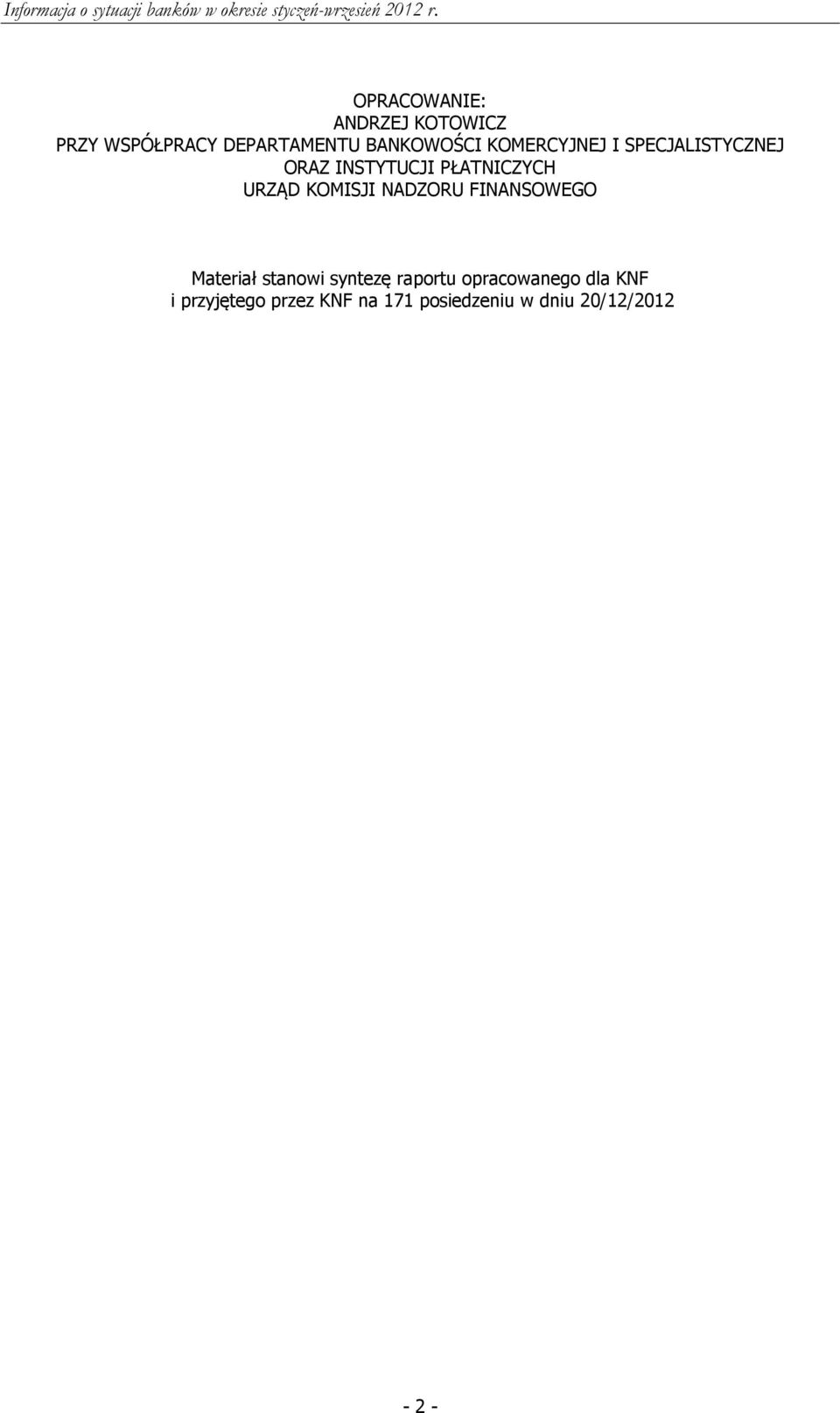 KOMISJI NADZORU FINANSOWEGO Materiał stanowi syntezę raportu