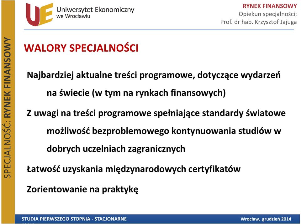standardy światowe możliwość bezproblemowego kontynuowania studiów w dobrych