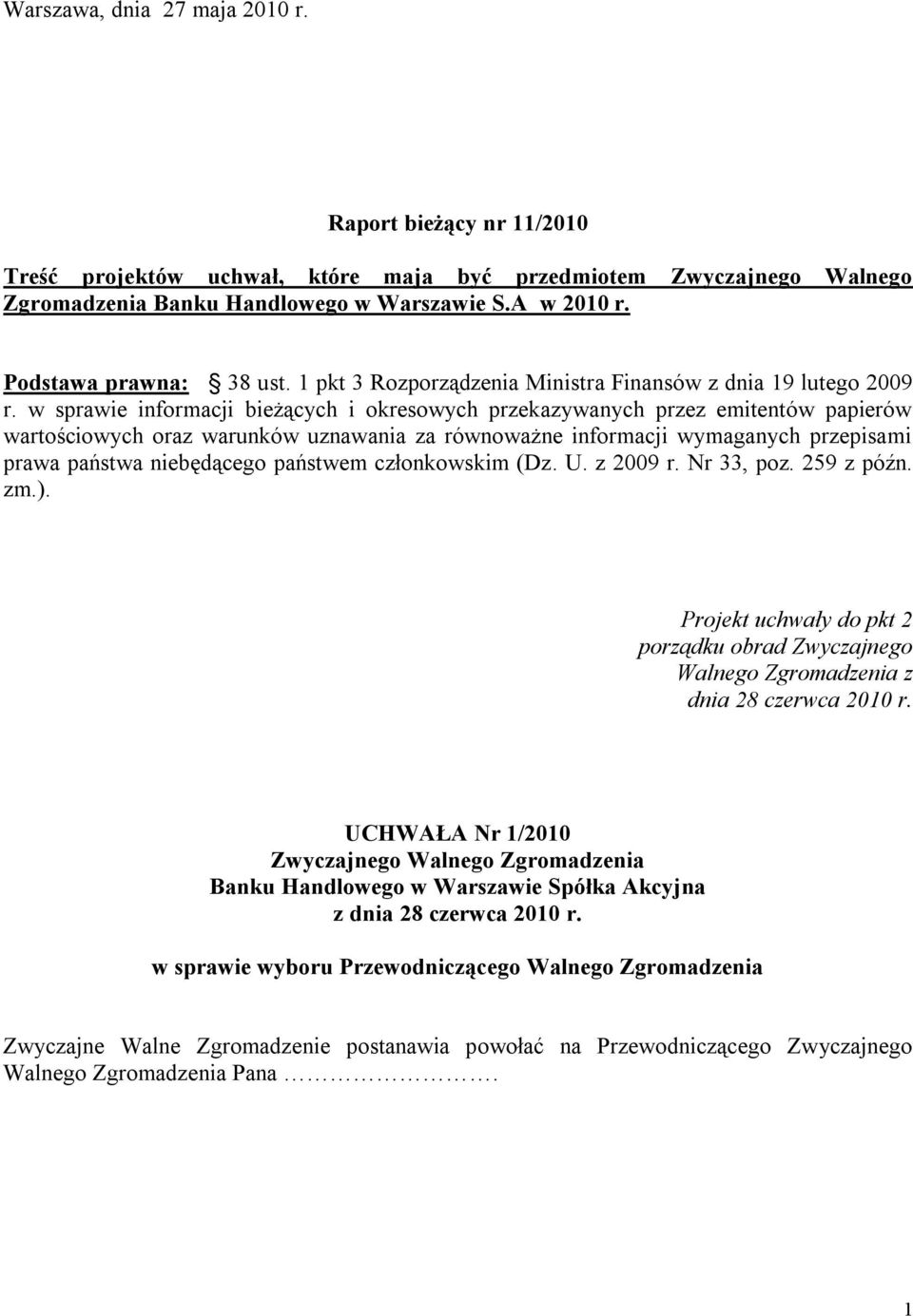 w sprawie informacji bieżących i okresowych przekazywanych przez emitentów papierów wartościowych oraz warunków uznawania za równoważne informacji wymaganych przepisami prawa państwa niebędącego