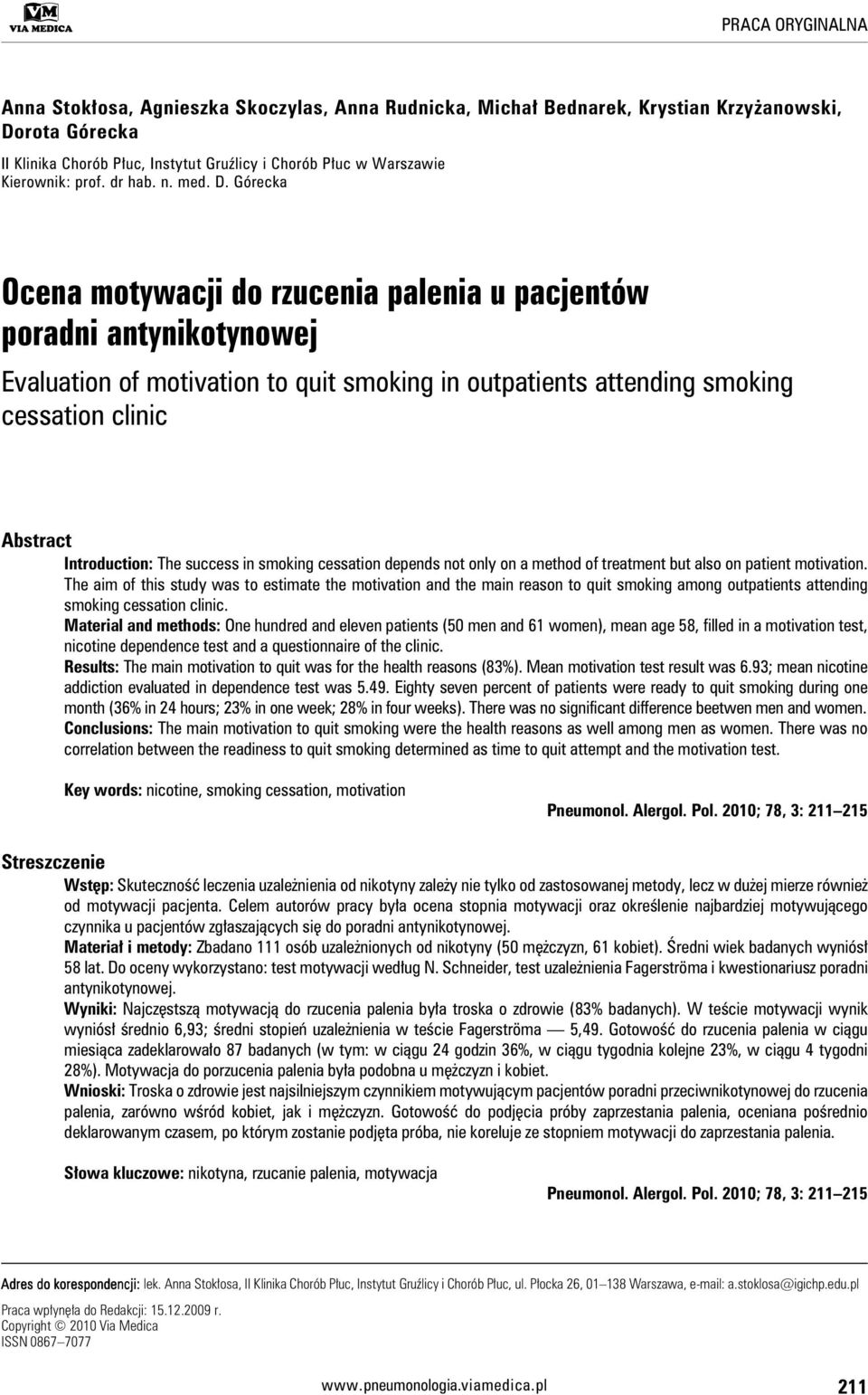 Górecka Ocena motywacji do rzucenia palenia u pacjentów poradni antynikotynowej Evaluation of motivation to quit smoking in outpatients attending smoking cessation clinic Abstract Introduction: The