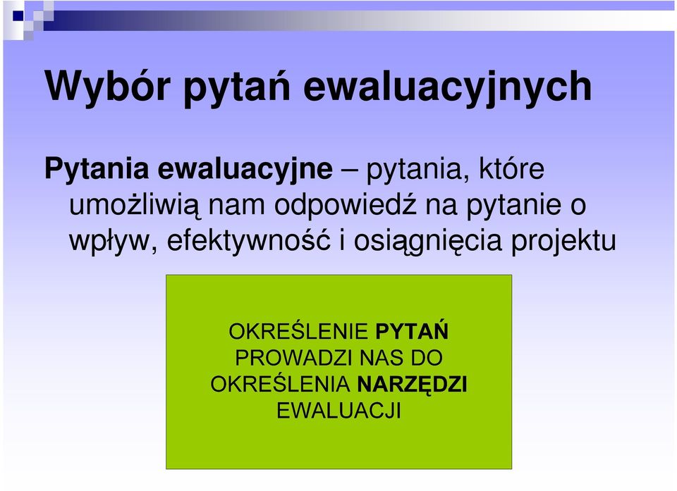 umoŝliwią nam odpowiedź na pytanie