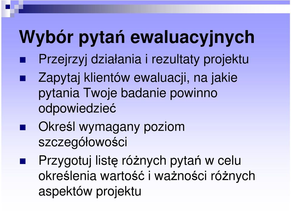 odpowiedzieć Określ wymagany poziom szczegółowości Przygotuj listę