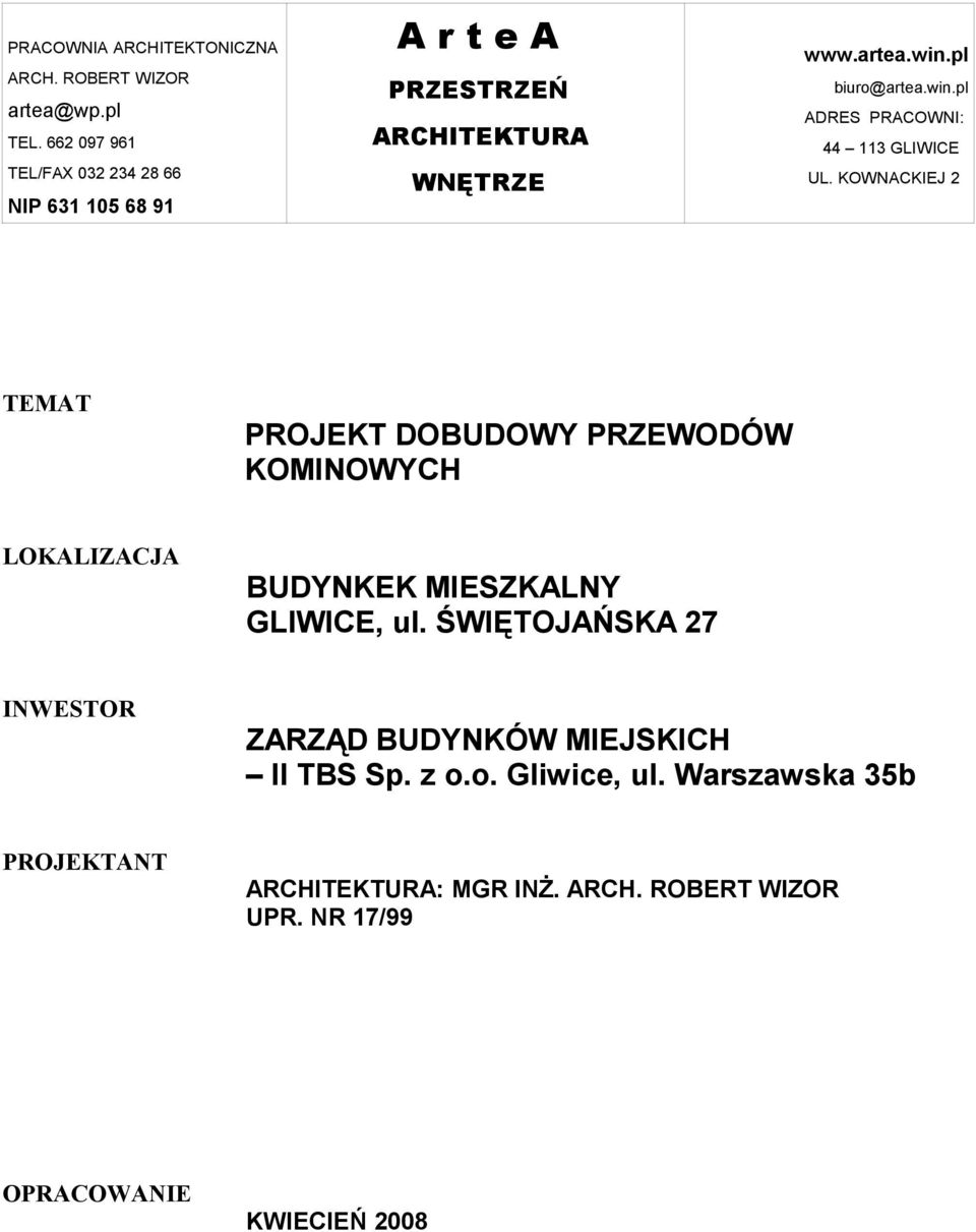 pl biuro@artea.win.pl ADRES PRACOWNI: 44 113 GLIWICE UL.