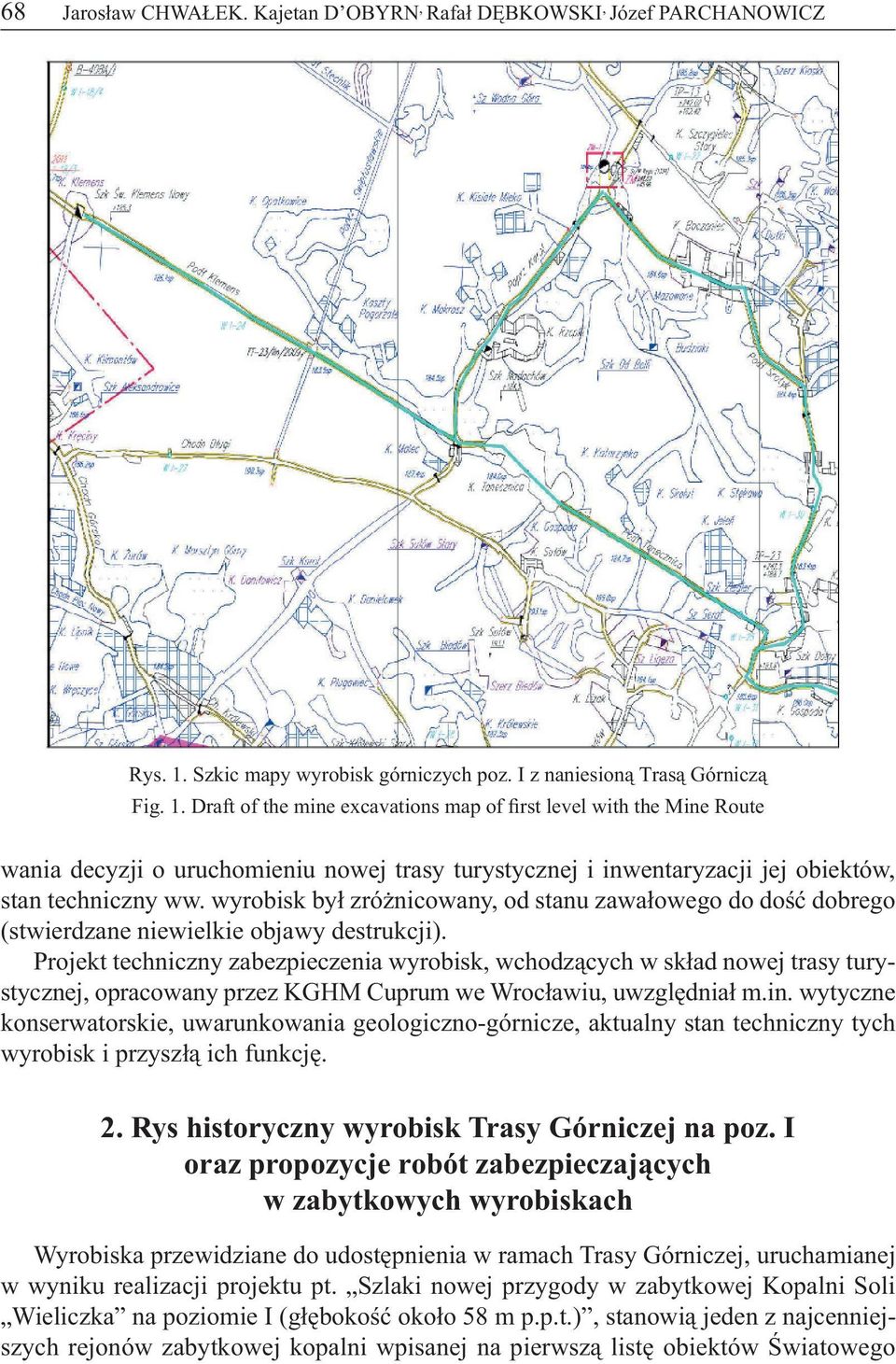 Draft of the mine excavations map of first level with the Mine Route wania decyzji o uruchomieniu nowej trasy turystycznej i inwentaryzacji jej obiektów, stan techniczny ww.