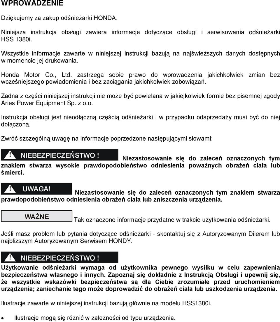 zastrzega sobie prawo do wprowadzenia jakichkolwiek zmian bez wcześniejszego powiadomienia i bez zaciągania jakichkolwiek zobowiązań.