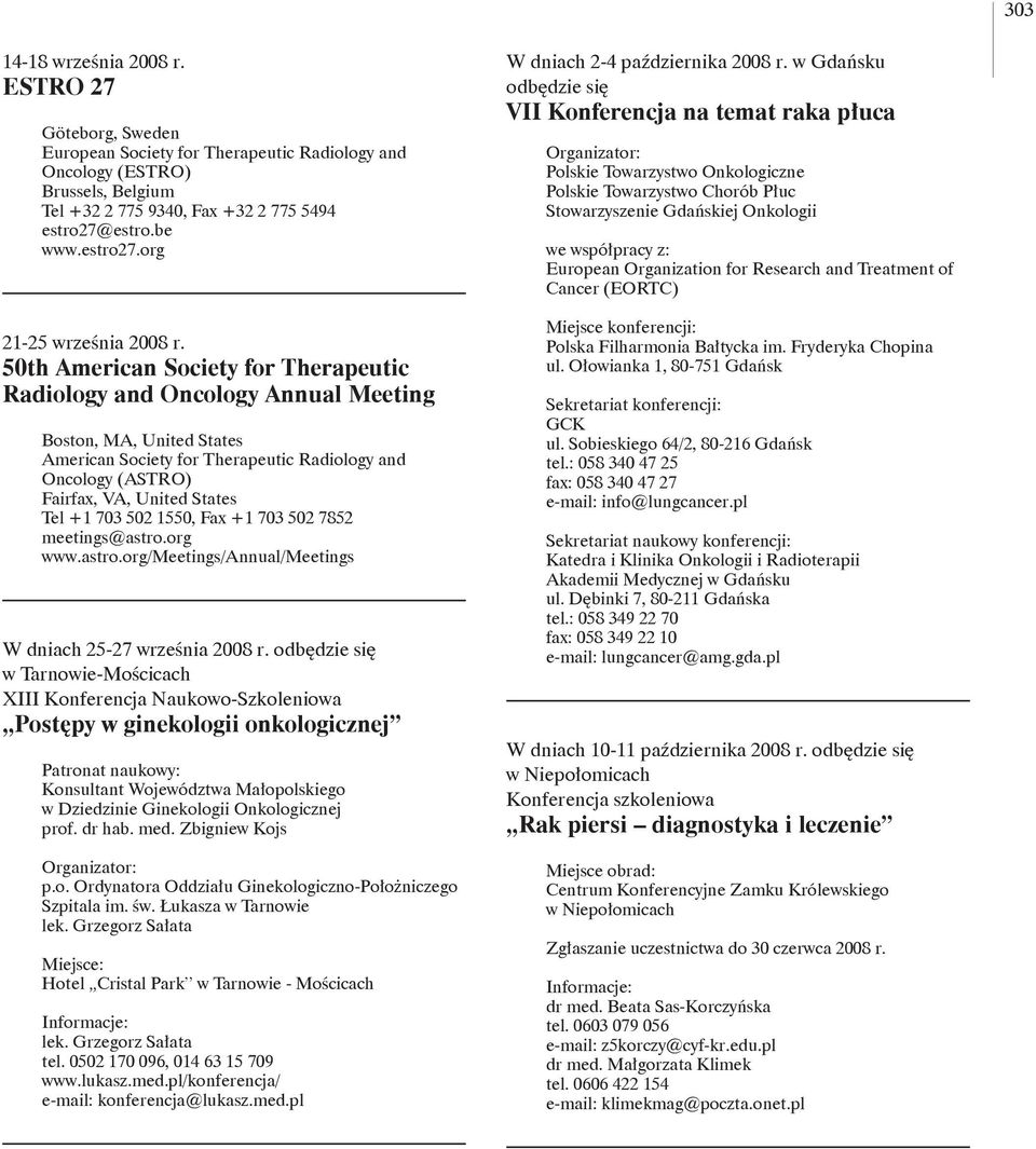 50th American Society for Therapeutic Radiology and Oncology Annual Meeting Boston, MA, United States American Society for Therapeutic Radiology and Oncology (ASTRO) Fairfax, VA, United States Tel +1