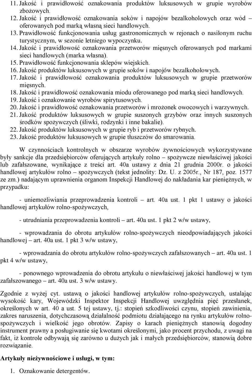 Prawidłowość funkcjonowania usług gastronomicznych w rejonach o nasilonym ruchu turystycznym, w sezonie letniego wypoczynku. 14.