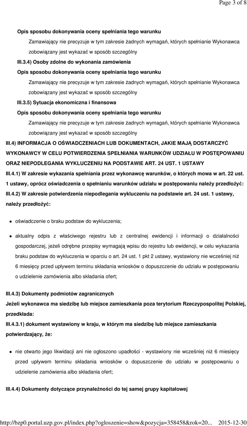 1 USTAWY III.4.1) W zakresie wykazania spełniania przez wykonawcę warunków, o których mowa w art. 22 ust.