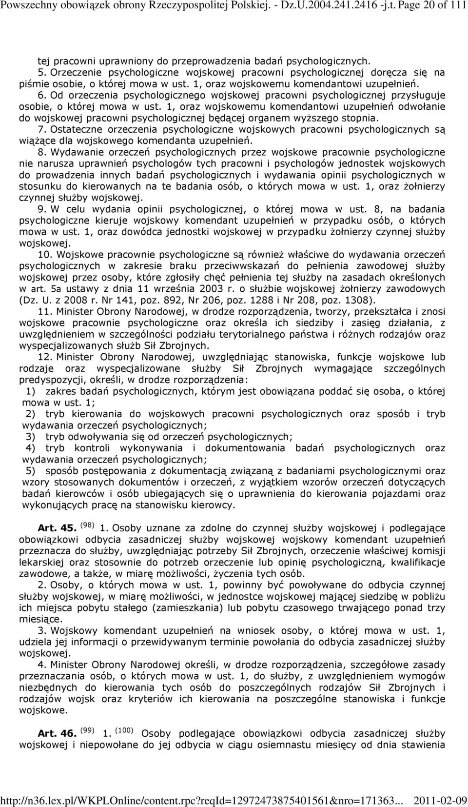 Od orzeczenia psychologicznego wojskowej pracowni psychologicznej przysługuje osobie, o której mowa w ust.