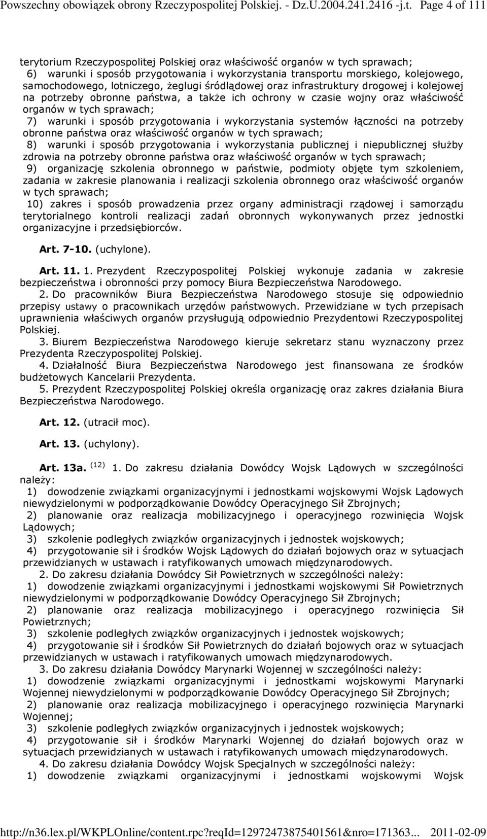 Page 4 of 111 terytorium Rzeczypospolitej Polskiej oraz właściwość organów w tych sprawach; 6) warunki i sposób przygotowania i wykorzystania transportu morskiego, kolejowego, samochodowego,