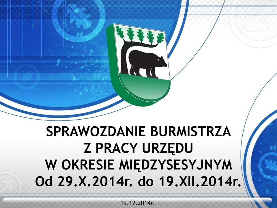 MIĘDZYSESYJNYM Od 29.X.