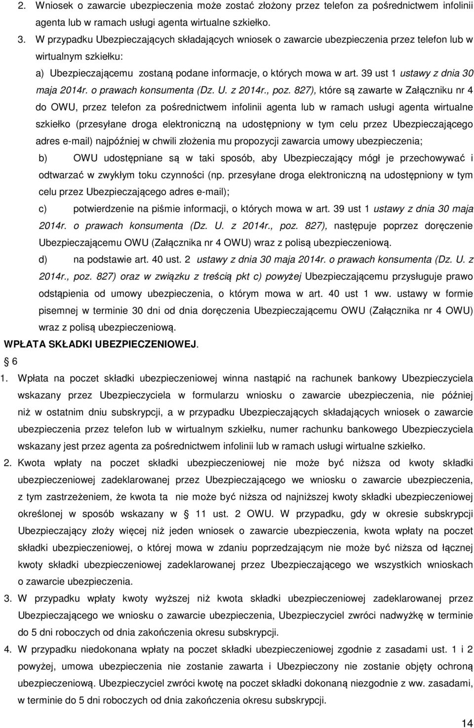 39 ust 1 ustawy z dnia 30 maja 2014r. o prawach konsumenta (Dz. U. z 2014r., poz.