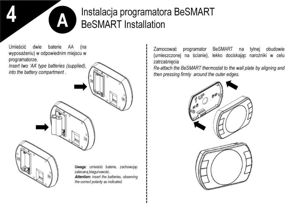Zamocować programator BeSMART na tylnej obudowie (umieszczonej na ścianie), lekko dociskając narożniki w celu zatrzaśnięcia Re-attach the BeSMART