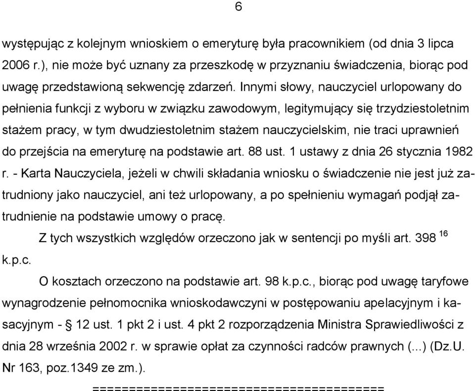uprawnień do przejścia na emeryturę na podstawie art. 88 ust. 1 ustawy z dnia 26 stycznia 1982 r.