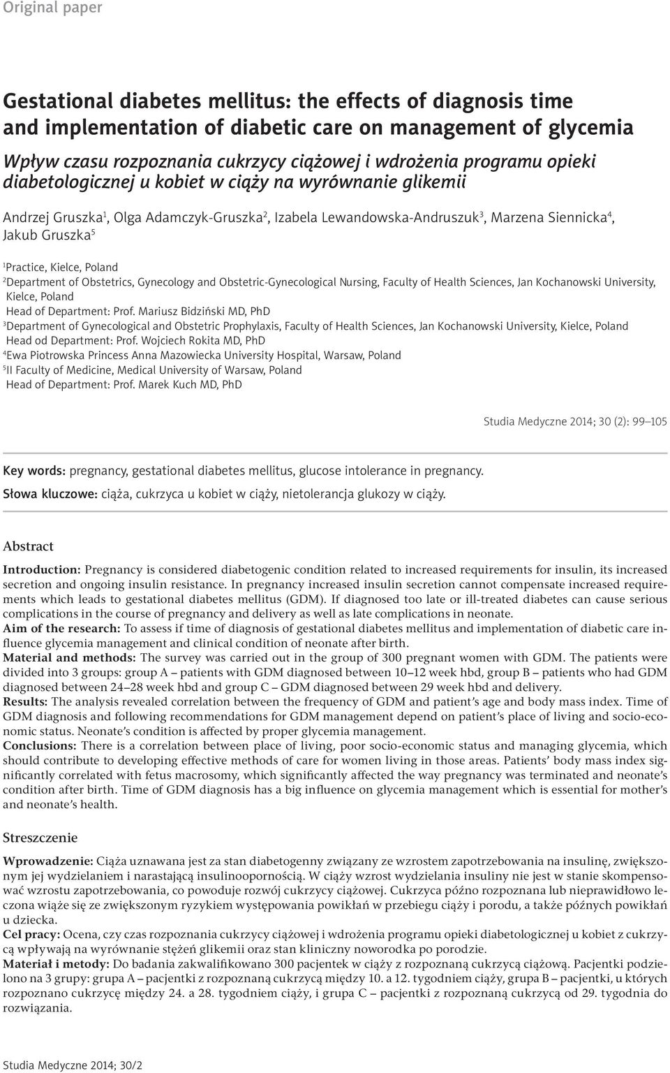 Kielce, Poland 2 Department of Obstetrics, Gynecology and Obstetric-Gynecological Nursing, Faculty of Health Sciences, Jan Kochanowski University, Kielce, Poland Head of Department: Prof.