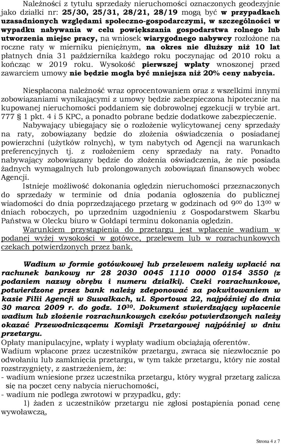 lat płatnych dnia 31 października każdego roku poczynając od 2010 roku a kończąc w 2019 roku.
