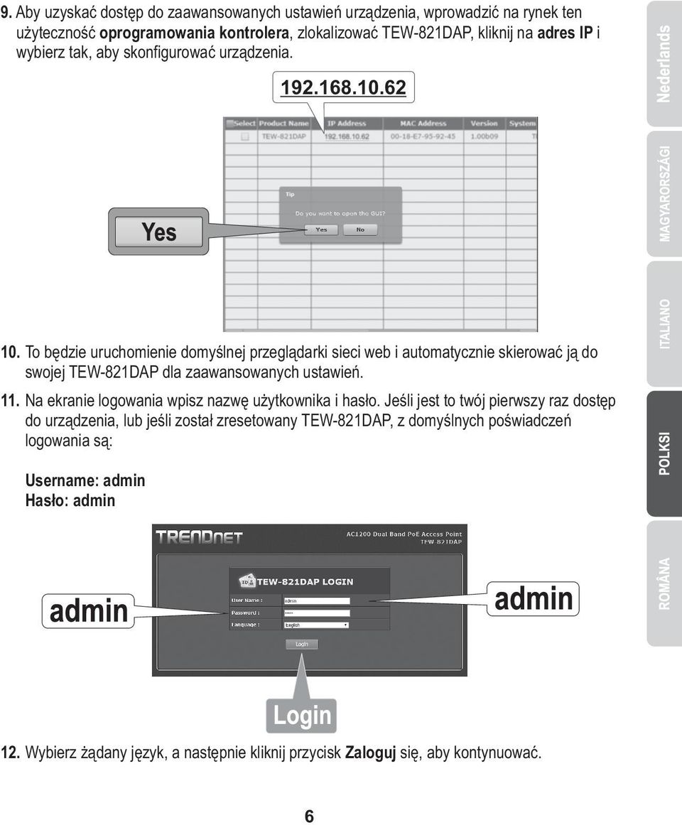 To będzie uruchomienie domyślnej przeglądarki sieci web i automatycznie skierować ją do swojej TEW-821DAP dla zaawansowanych ustawień. 11.