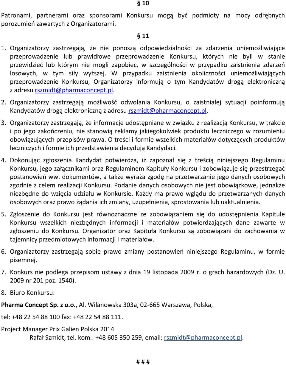 mogli zapobiec, w szczególności w przypadku zaistnienia zdarzeń losowych, w tym siły wyższej.
