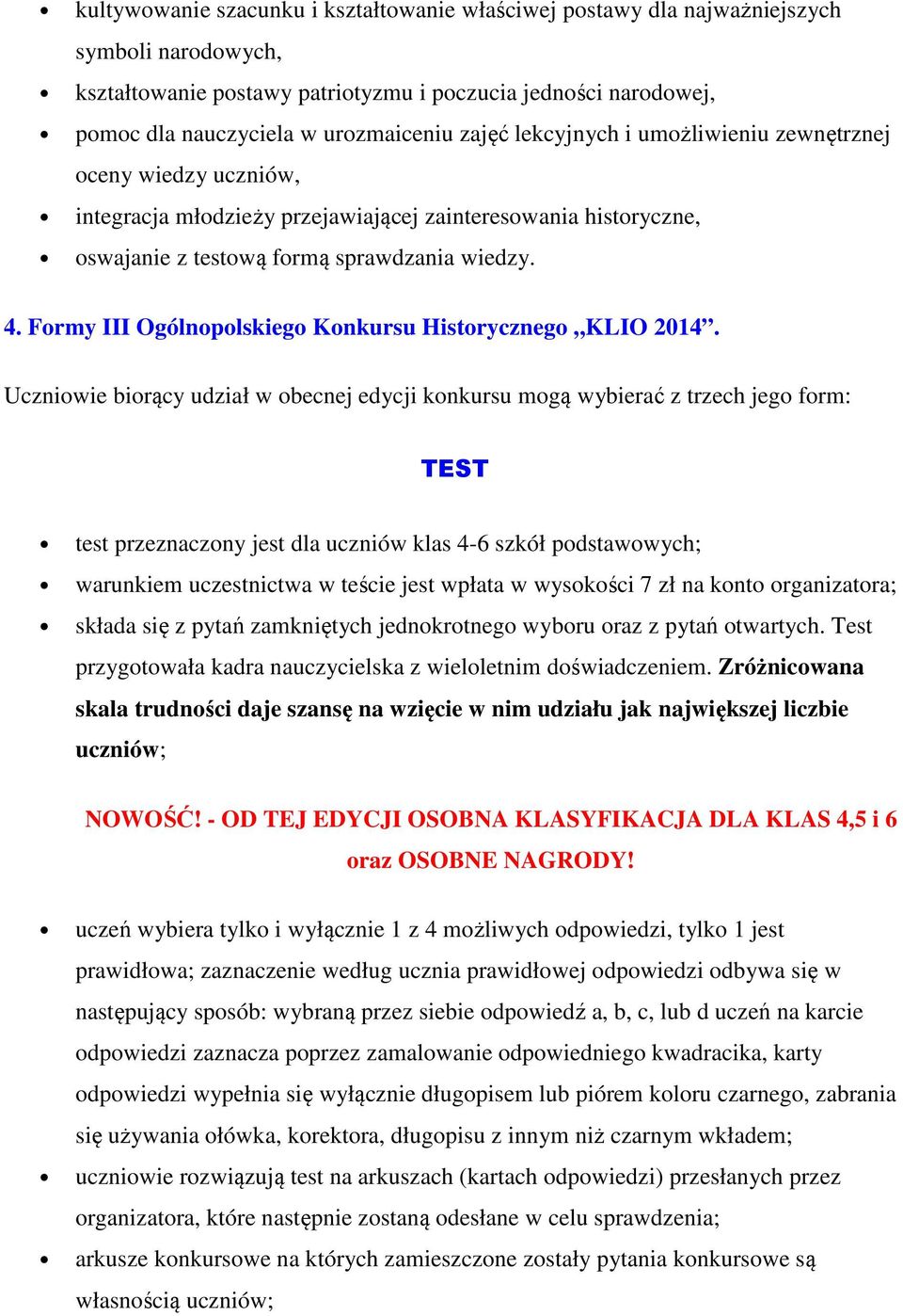 Frmy III Ogólnplskieg Knkursu Histryczneg KLIO 2014.