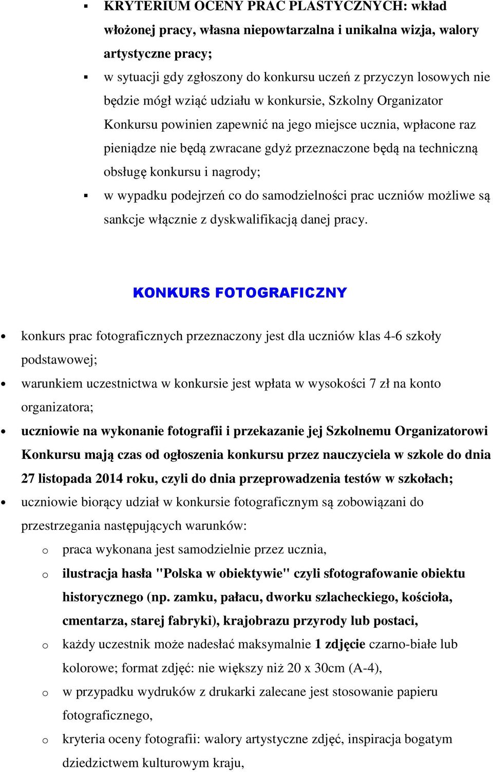 pdejrzeń c d samdzielnści prac uczniów mżliwe są sankcje włącznie z dyskwalifikacją danej pracy.
