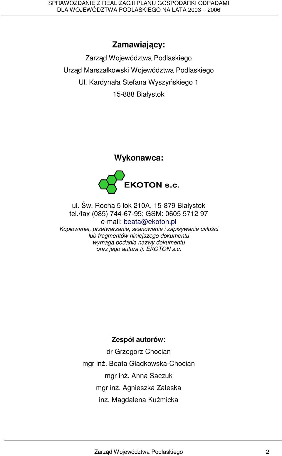 /fax (085) 7446795; GSM: 0605 5712 97 email: beata@ekoton.