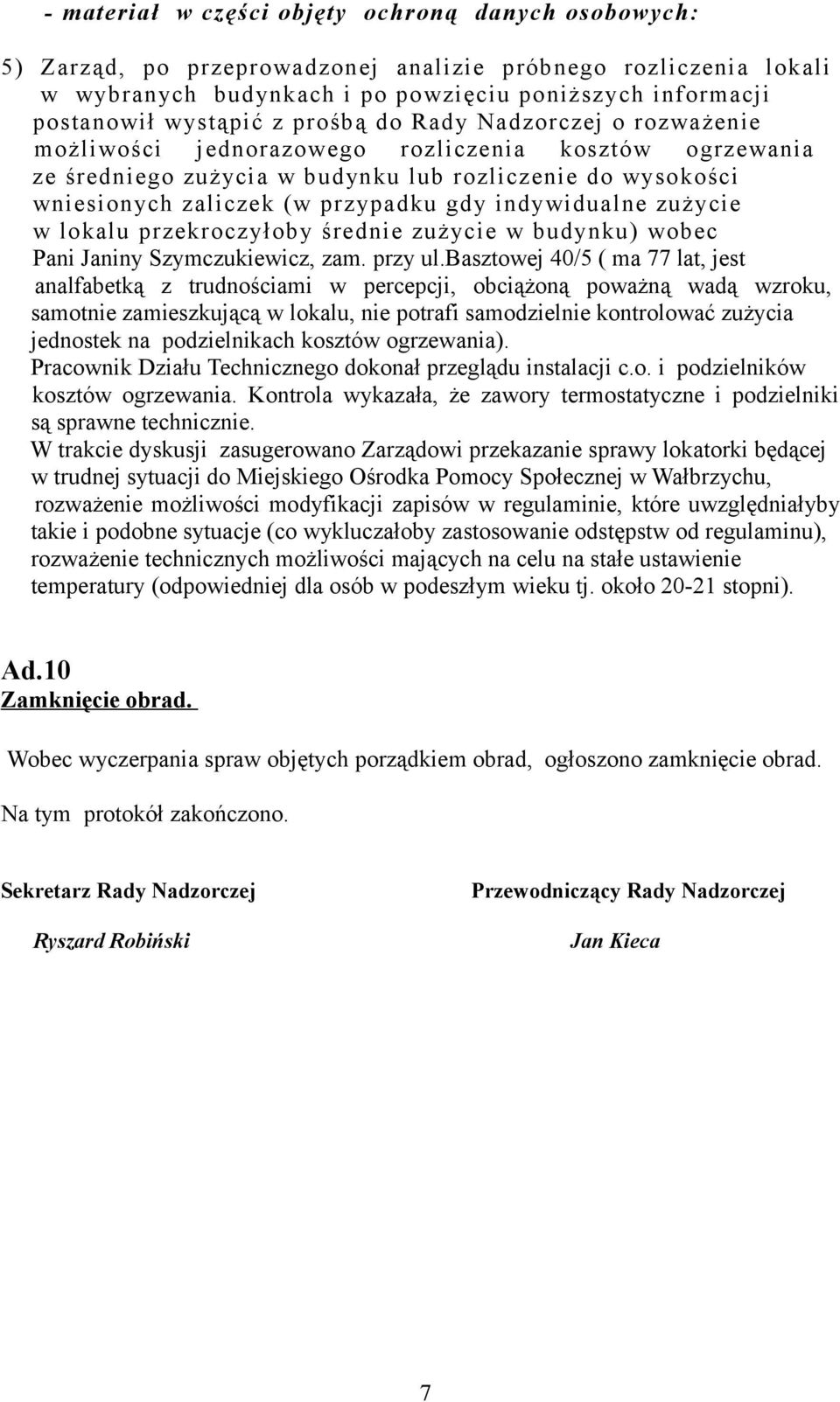 indywidualne zużycie w lokalu przekroczyłoby średnie zużycie w budynku) wobec Pani Janiny Szymczukiewicz, zam. przy ul.