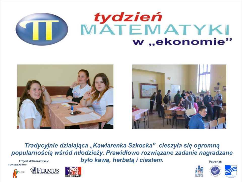 popularnością wśród młodzieży.