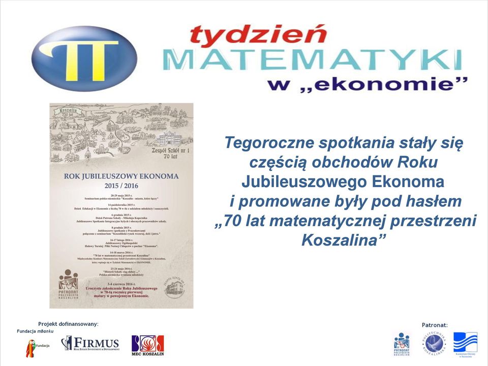 Ekonoma i promowane były pod hasłem