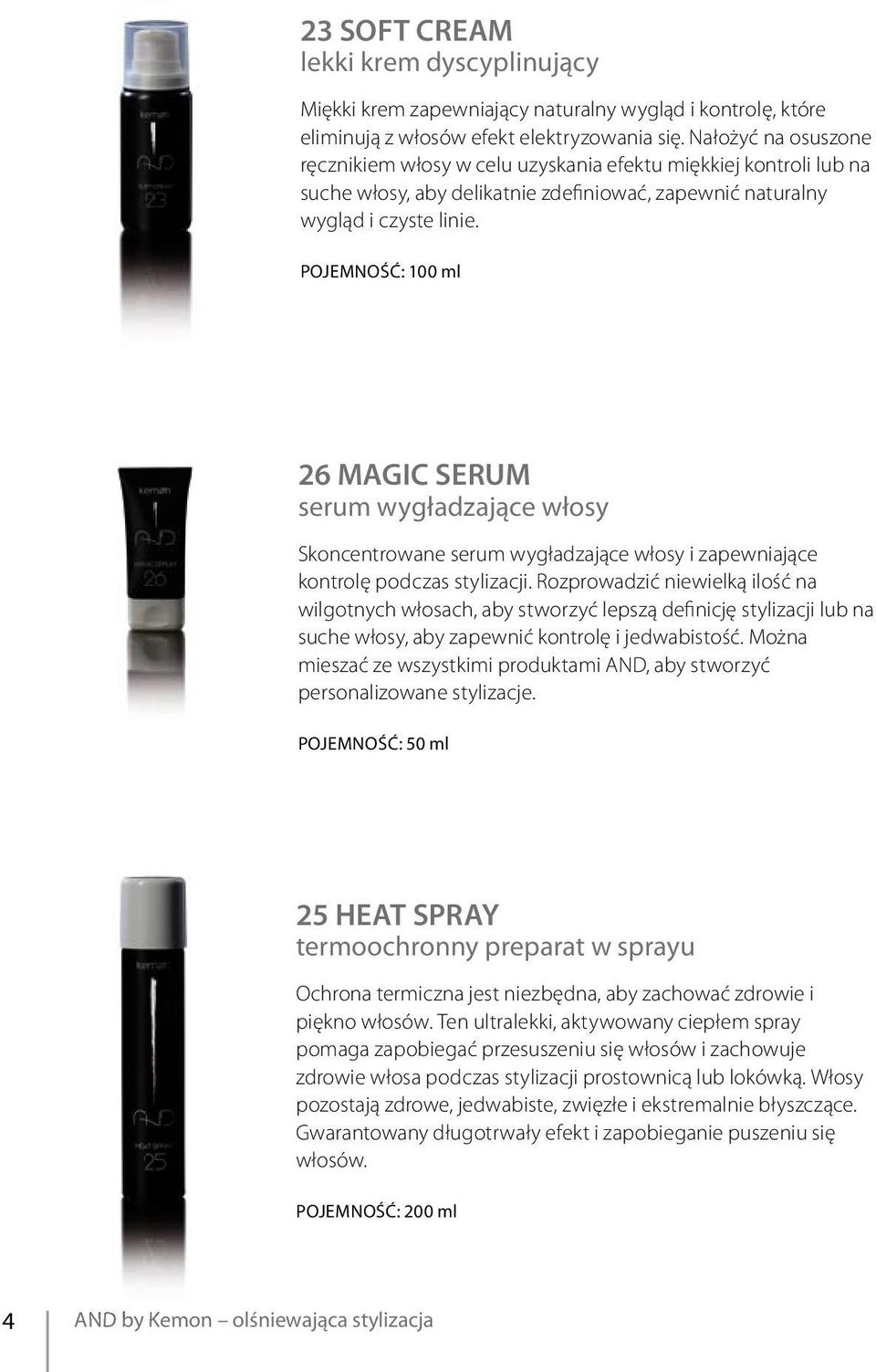 PoJemNoŚĆ: 100 ml 26 Magic serum serum wygładzające włosy Skoncentrowane serum wygładzające włosy i zapewniające kontrolę podczas stylizacji.