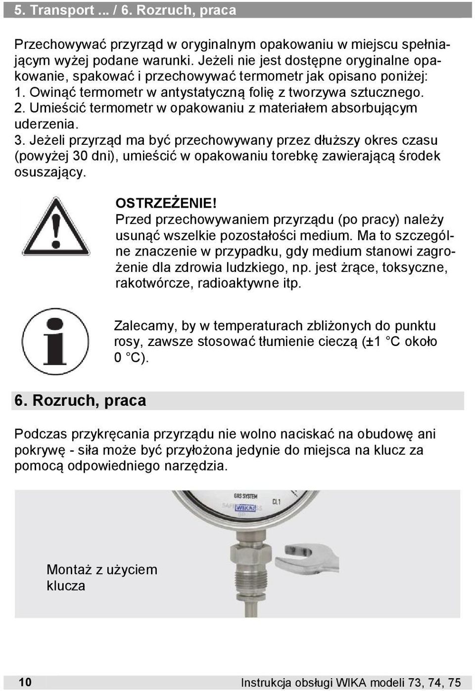 Umieścić termometr w opakowaniu z materiałem absorbującym uderzenia. 3.