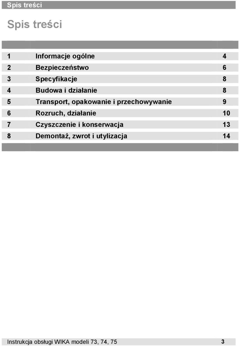 przechowywanie 9 6 Rozruch, działanie 10 7 Czyszczenie i konserwacja