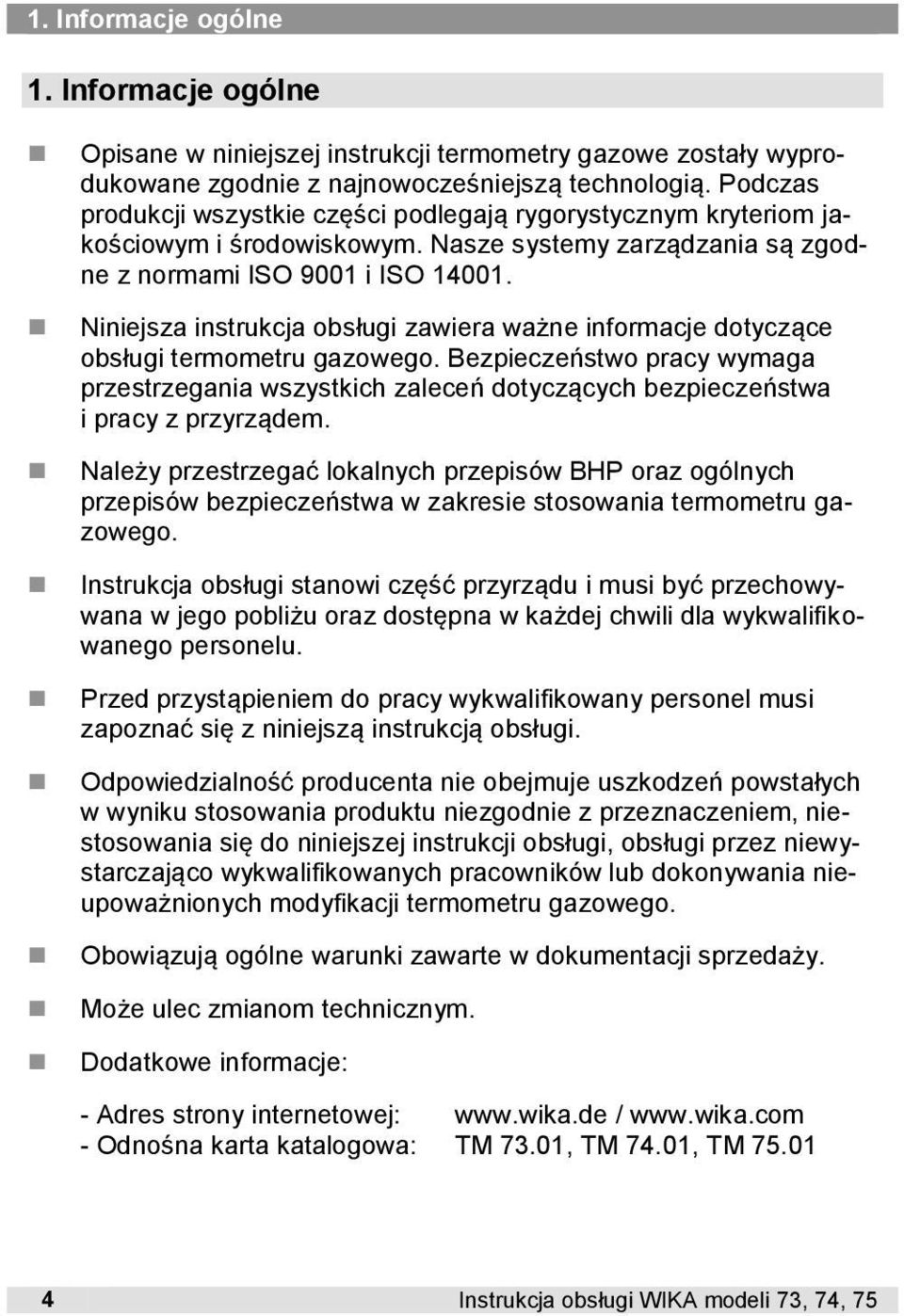 Niniejsza instrukcja obsługi zawiera ważne informacje dotyczące obsługi termometru gazowego.