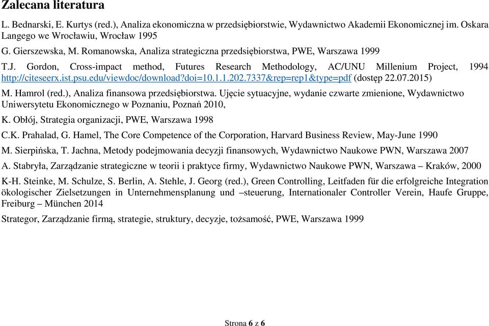 edu/viewdoc/download?doi=10.1.1.202.7337&rep=rep1&type=pdf (dostęp 22.07.2015) M. Hamrol (red.), Analiza finansowa przedsiębiorstwa.